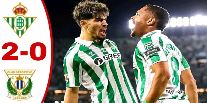 Laliga - Real Betis Berhasil Menaklukkan Leganes Dengan Skor 2-0